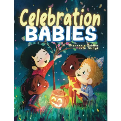Celebration Babies: Highlighting Special Events for Babies, Toddlers, and Children, from Around the World (Everyday Babies)