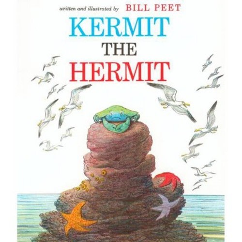 Kermit the Hermit - by Bill Peet (Paperback)