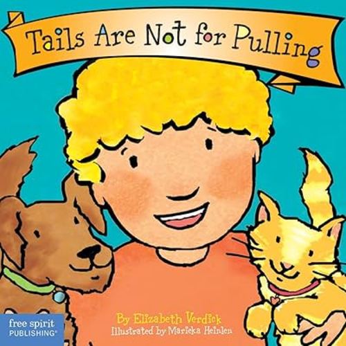 Tails Are Not for Pulling (Board Book) (Best Behavior Series)