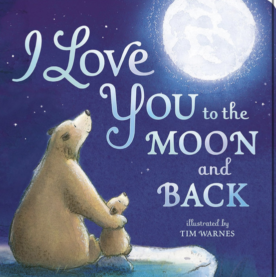 I Love You to the Moon and Back