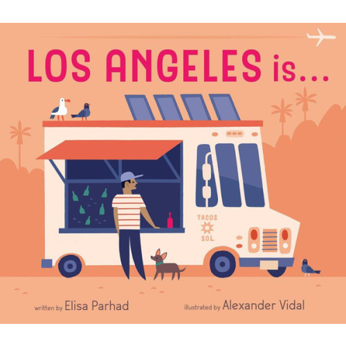 Los Angeles is . . .: A Board Book