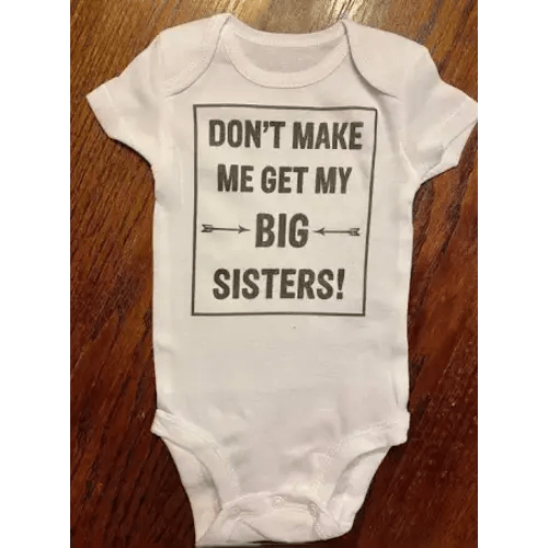 dont makw me get my big sisters onsie - Google Search