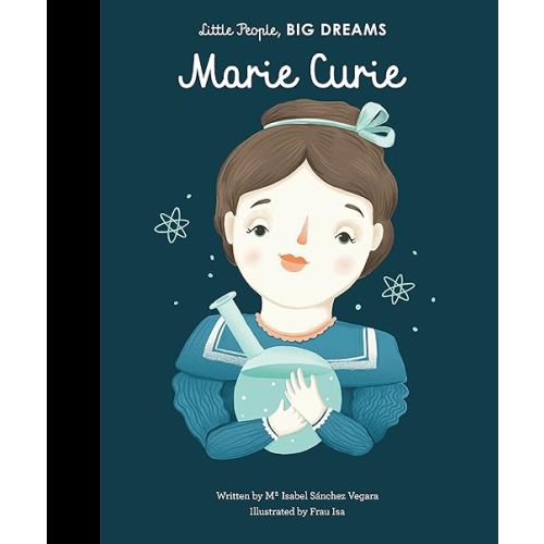 Marie Curie (Volume 6) (Little People, BIG DREAMS, 6) Hardcover – Illustrated, March 2, 2017