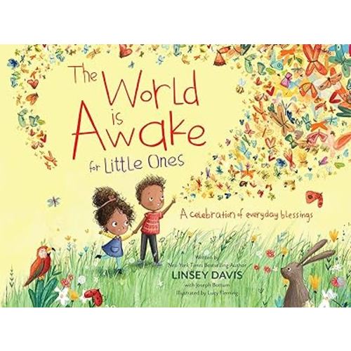 The World Is Awake for Little Ones: A Celebration of Everyday Blessings