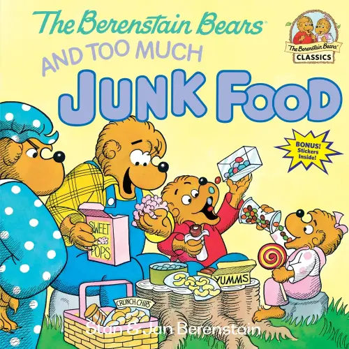 The Berenstain Bears and Too Much Junk Food a book by Stan Berenstain and Jan Berenstain - Bookshop.org US