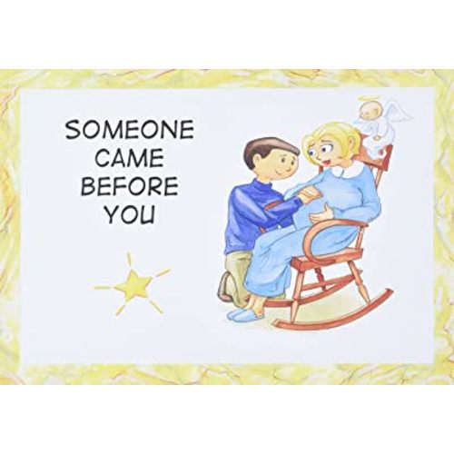 Someone Came Before You