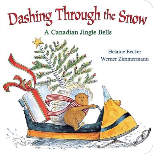 Dashing Through the Snow: A Canadian Jingle Bells Board book – January 1, 2017