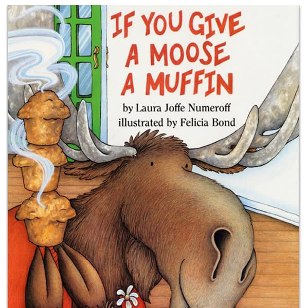 If You Give a Moose a Muffin: A Silly Circular Story About a Moose’s Muffin-Fueled Adventure Through the Busy Town