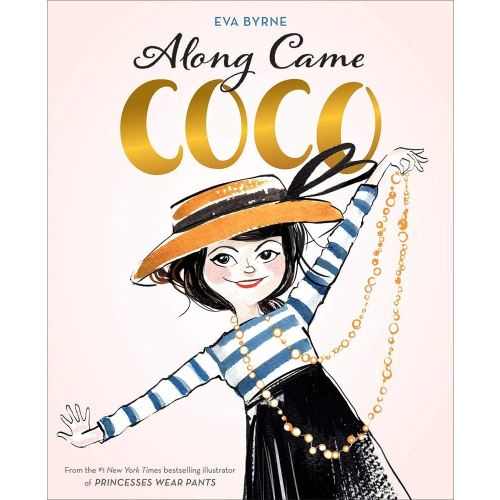 Along Came Coco: A Story About Coco Chanel