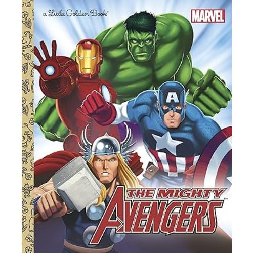 The Mighty Avengers (Marvel: The Avengers) (Little Golden Book)