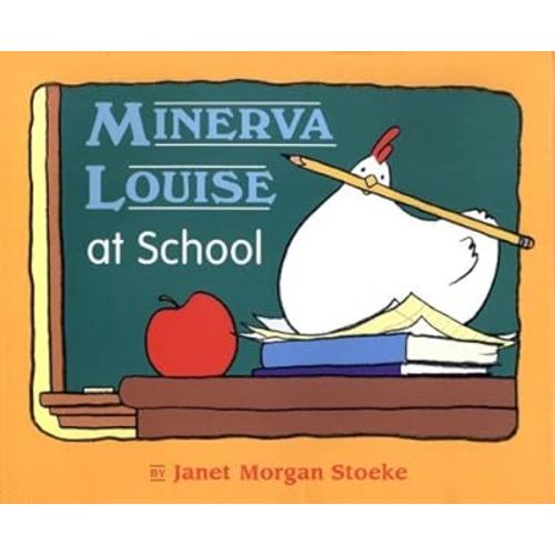 Minerva Louise at School by Janet Morgan Stoeke (1999-09-06)