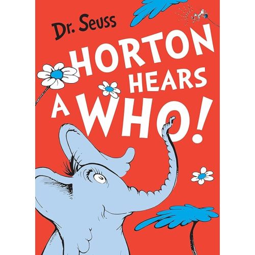 Horton Hears a Who. Dr. Seuss