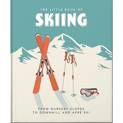 The Little Book of Skiing: Wonder, Wit & Wisdom for the Slopes (Little Books of Sports)