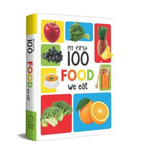 My First 100 Food We Eat: Padded Board Books a book by Wonder House Books