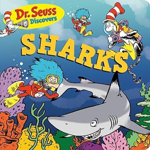 Dr. Seuss Discovers: Sharks (Dr. Seuss Discovers Board Books)