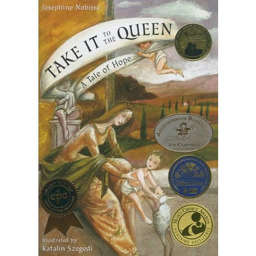 Take It to the Queen: A Tale of Hope (The Theological Virtues Trilogy)
