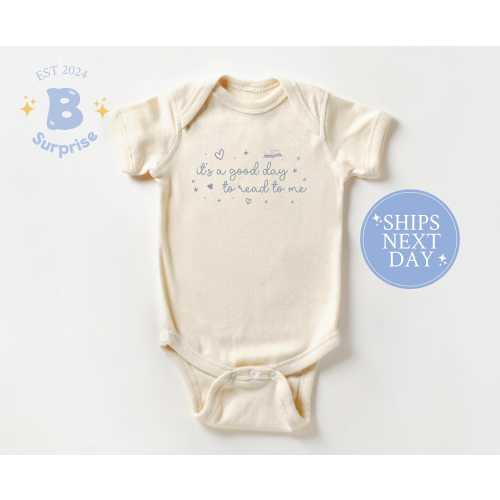 It's a Good Day to Read to Me Bodysuit – Baby Bookworm Onesie® – Neutral Literary Newborn Shower Gift