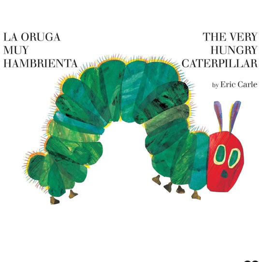 The Very Hungry Caterpillar/La Oruga Muy Hambrienta: Bilingual Board Book