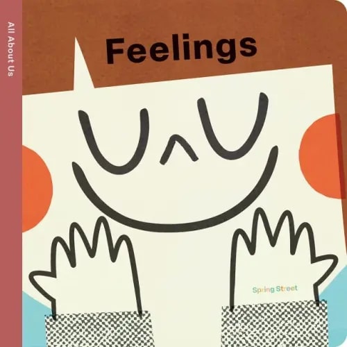 Spring Street All about Us: Feelings a book by and Pintachan - Bookshop.org US
