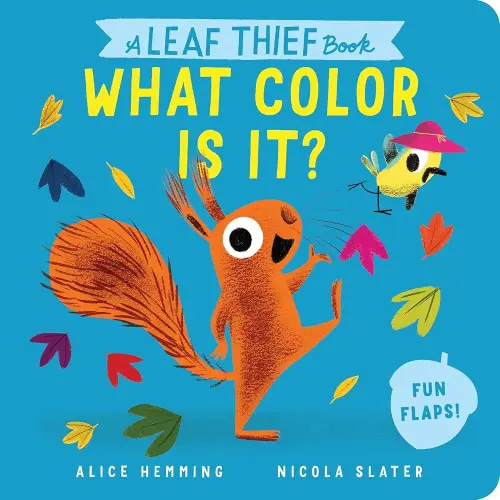 A Leaf Thief Book: What Color Is It? (The Leaf Thief)