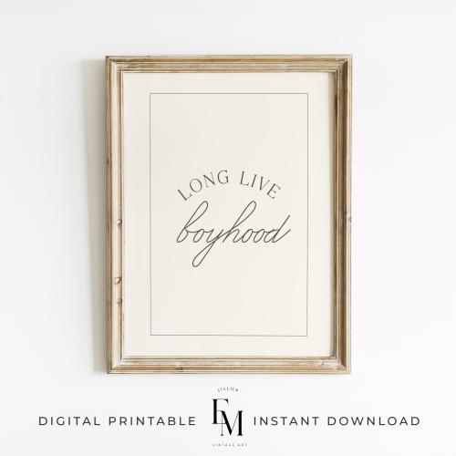 Neutral Long Live Boyhood Art Print Boy Nursery Decor Kids Room Play Room Wall Decor Quote Kids Wall Boy's Room Decor Soft Digital Download