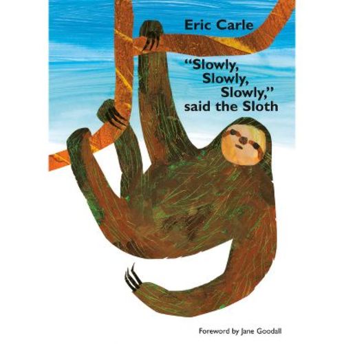 Slowly, Slowly, Slowly, Said The Sloth - By Eric Carle (board Book)