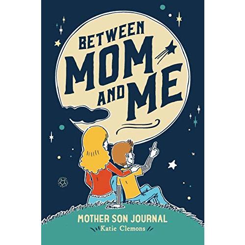 Between Mom and Me: Mother Son Journal