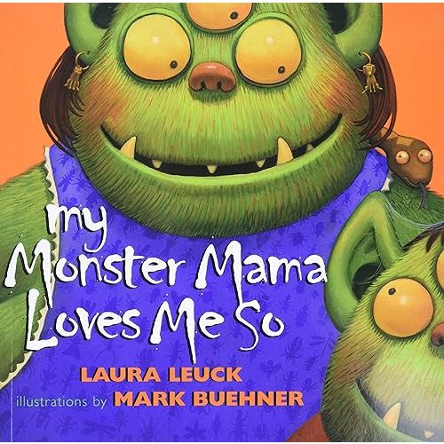 My Monster Mama Loves Me So: A Great Fall and Halloween Read for Kids Paperback – Picture Book, August 20, 2002