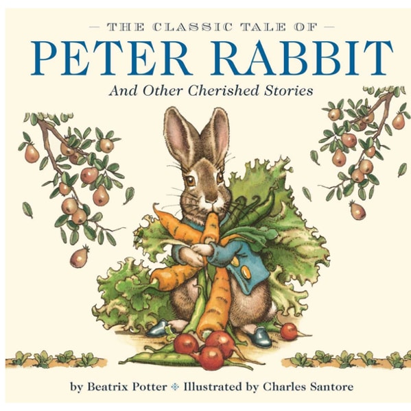 The Classic Tale of Peter Rabbit Hardcover: The Classic Edition by acclaimed Illustrator, Charles Santore (Charles Santore Children's Classics)