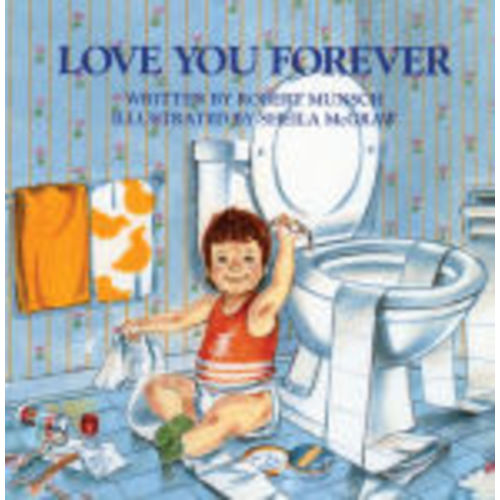 Love You Forever by Robert Munsch, Sheila McGraw, Hardcover | Barnes & Noble®