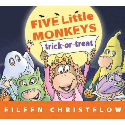 Five Little Monkeys Trick-Or-Treat Board Book - (Five Little Monkeys Story) by Eileen Christelow