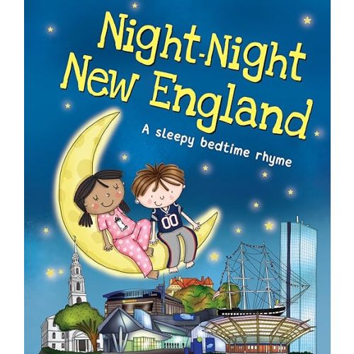 Night-Night New England: A Bedtime Board Book of New England Landmarks Board book – Picture Book, April 4, 2017