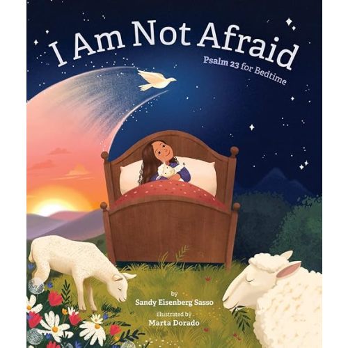 I Am Not Afraid: Psalm 23 for Bedtime