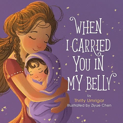 When I Carried You in My Belly Hardcover – Picture Book, April 4, 2017