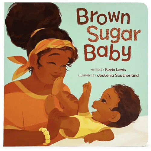 Brown Sugar Baby Board Book - Beautiful Story for Mothers and Newborns, Ages 0-3
