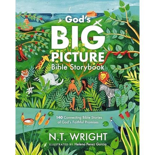 God's Big Picture Bible Storybook: 140 Connecting Bible Stories of God's Faithful Promises (God’s Big Picture Bible Stories) Hardcover – March 5, 2024