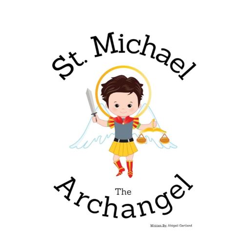 St. Michael the Archangel - Children's Christian Book - Lives of the Saints