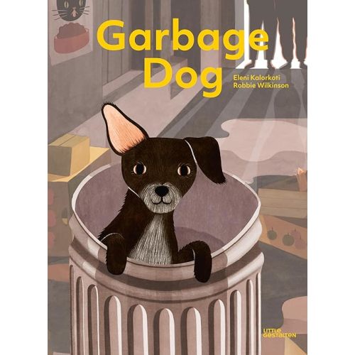 Garbage Dog Hardcover – Picture Book, August 28, 2019