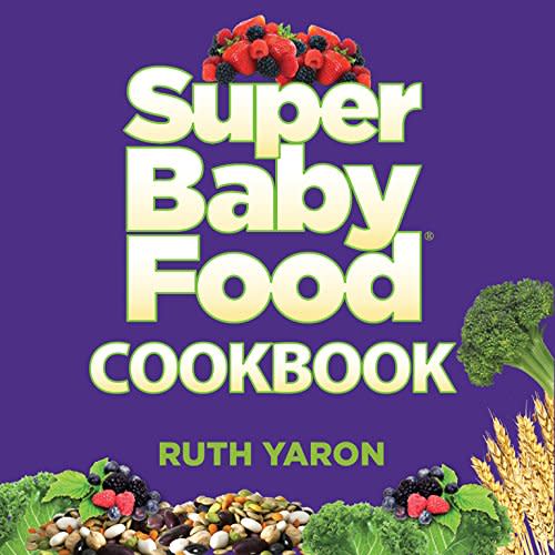 Super Baby Food: Your Complete