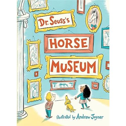 Dr. Seuss's Horse Museum (Classic Seuss)