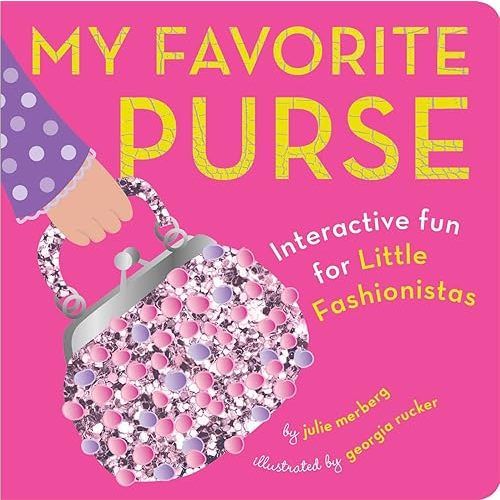 My Favorite Purse: Interactive Fun for Little Fashionistas Board book – Touch & Feel, November 24, 2014