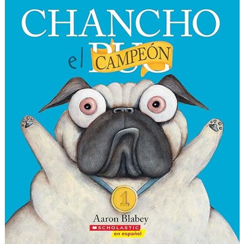 Chancho el campeón (Pig the Winner) (Chancho el pug) (Spanish Edition) Paperback – Picture Book, December 26, 2018