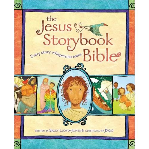 The Jesus Storybook Bible: Every Story Whispers His Name