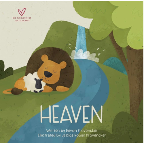 Heaven (Big Theology for Little Hearts)