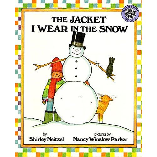 The Jacket I Wear in the Snow Hardcover – Picture Book, August 15, 1989