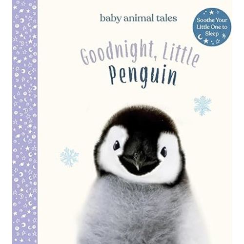 Goodnight, Little Penguin (Baby Animal Tales)