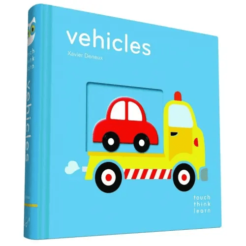 Touchthinklearn: Vehicles a book by Xavier Deneux - Bookshop.org US