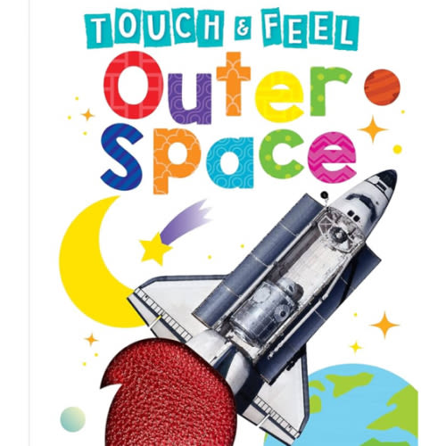 Outer Space - Children's Touch and Feel Board Book - Sensory Board Book