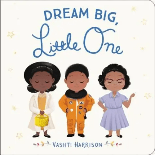 Dream Big, Little One a book by Vashti Harrison - Bookshop.org US