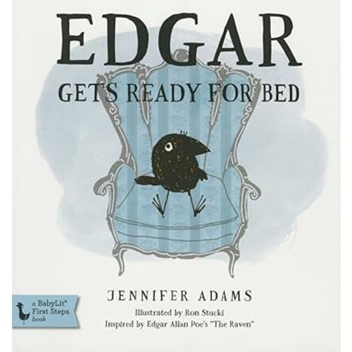 Edgar Gets Ready for Bed Board Book: Inspired by Edgar Allan Poe's "The Raven" (Edgar the Raven)